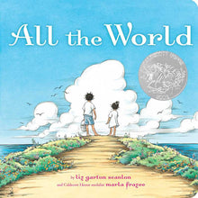 Load image into Gallery viewer, All the World by Liz Garton Scanlon