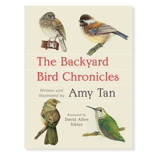 Load image into Gallery viewer, Backyard Bird Chronicals by Amy Tan