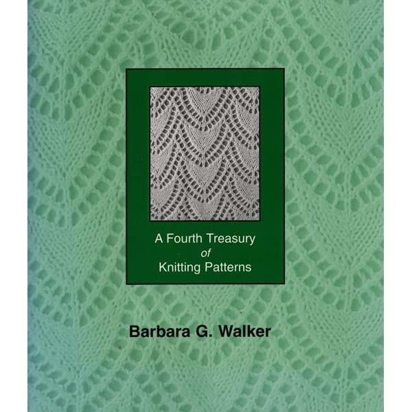 A Fourth Treasury of Knitting Patterns, by Barbara G. Walker