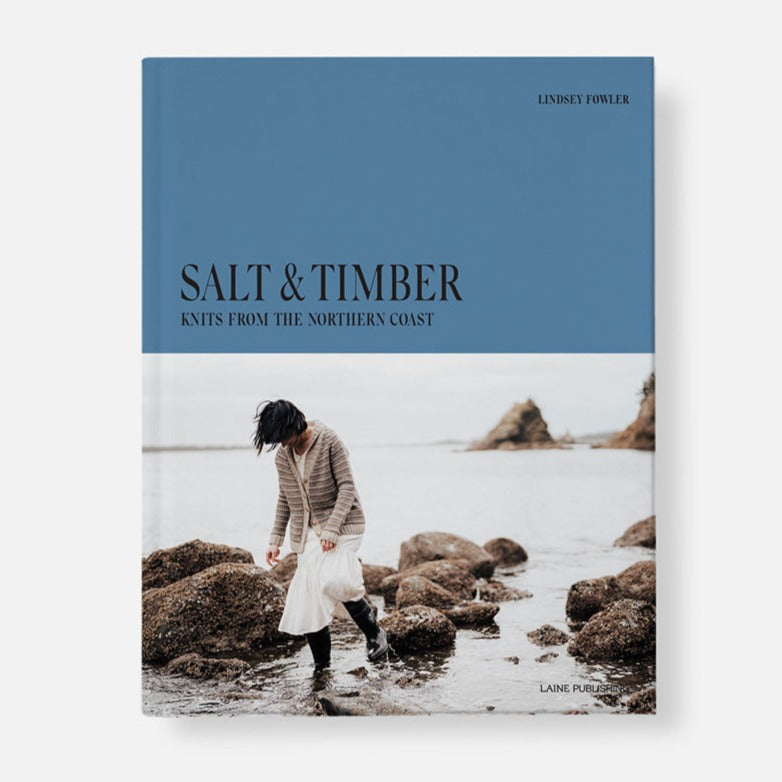 Salt & Timber: Knits From the Northern Coast By Lindsey Fowler PREORDER