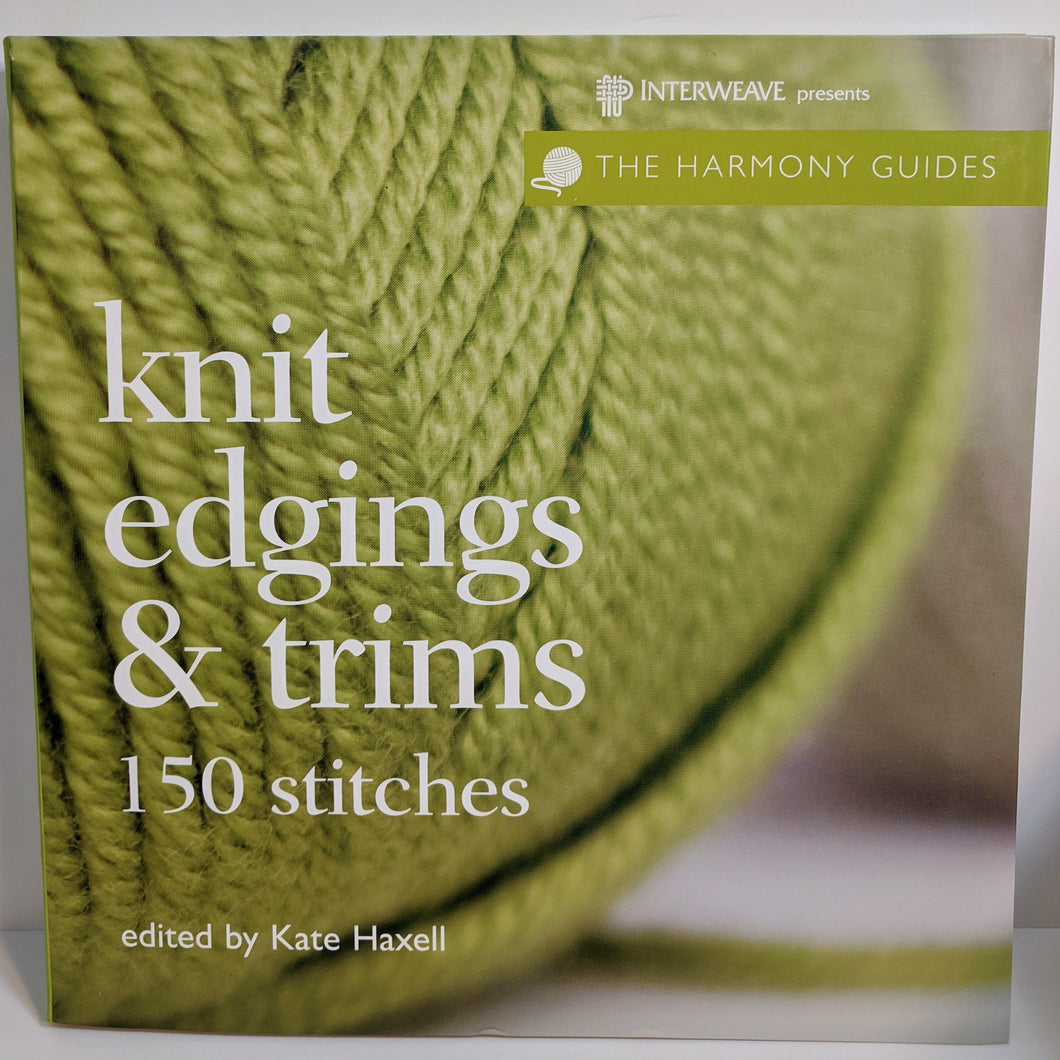 Knit Edgings & Trims:150 Stitches To Knit, edited by Kate Haxell