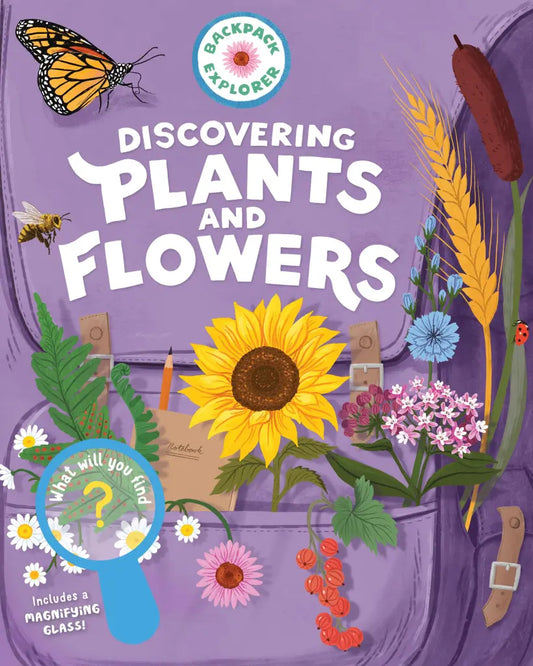 Back Pack Explorer: Discovering Plants and Flowers