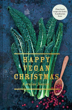 Load image into Gallery viewer, Happy Vegan Christmas: Plant-based Recipes for Festive Scandinavian Feasts
