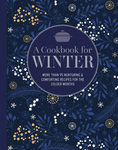 Load image into Gallery viewer, A Cookbook for Winter
