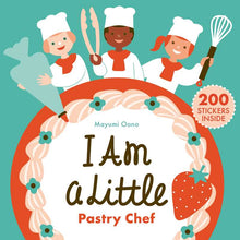 Load image into Gallery viewer, I Am a Little Pastry Chef
