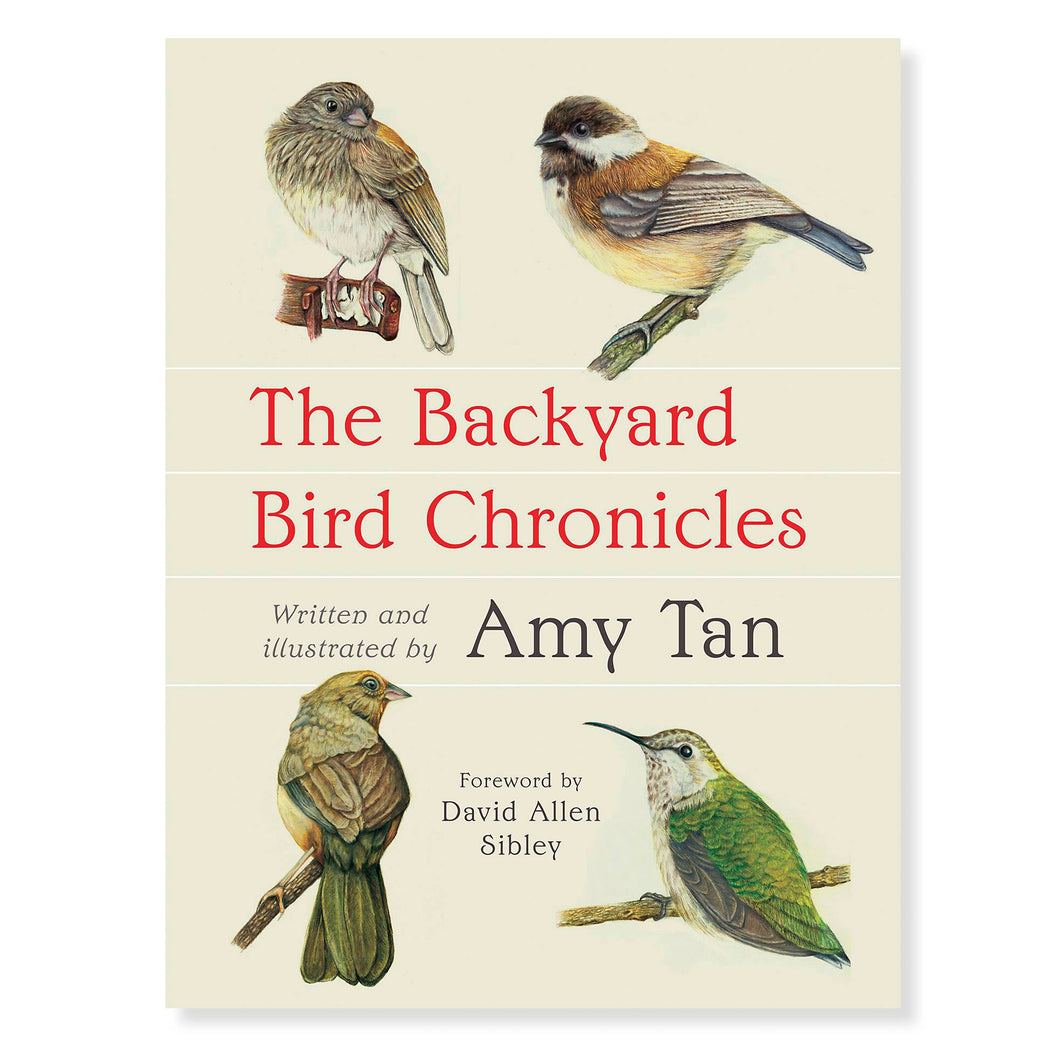 Backyard Bird Chronicals by Amy Tan