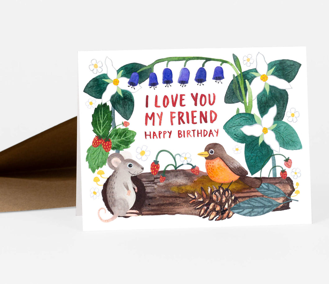 I Love You My Friend - Happy Birthday Card - Little Truth Studios