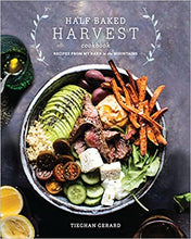 Load image into Gallery viewer, Half-Baked Harvest Cookbook: Recipes from my Barn in the Mountains
