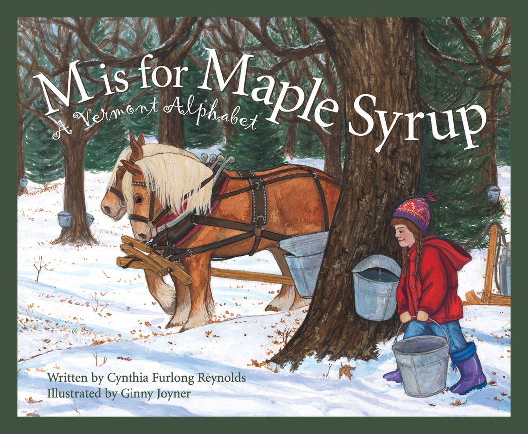 Sleeping Bear Press - A VERMONT picture book: M is for Maple Syrup