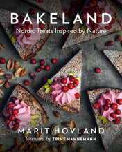 Load image into Gallery viewer, Bakeland: Nordic Treats Inspired by Nature
