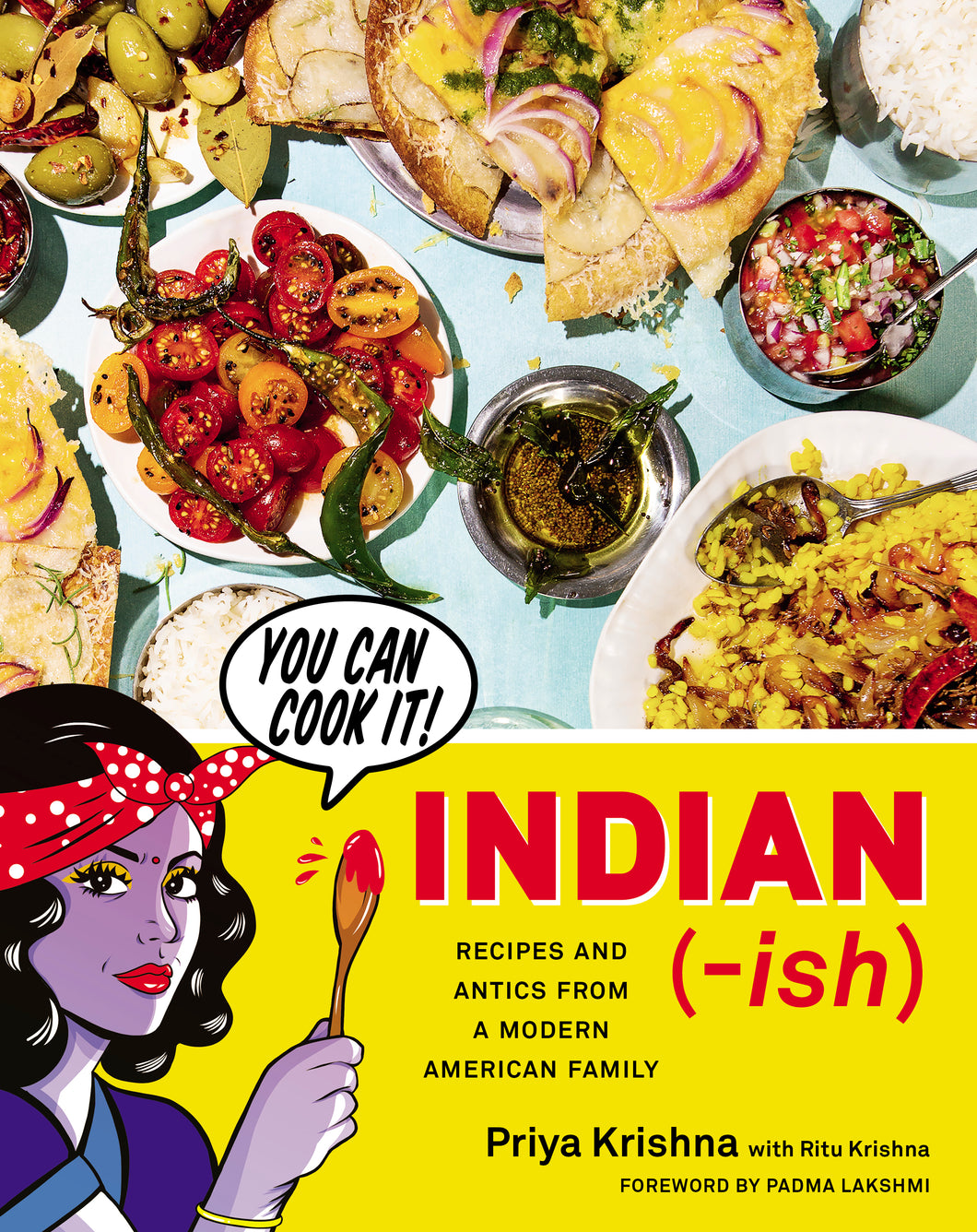 Indian (-ish): Recipes and Antics from a Modern American Family