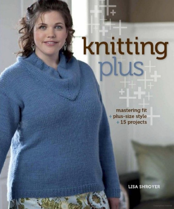 Knitting Plus, by Lisa Shroyer
