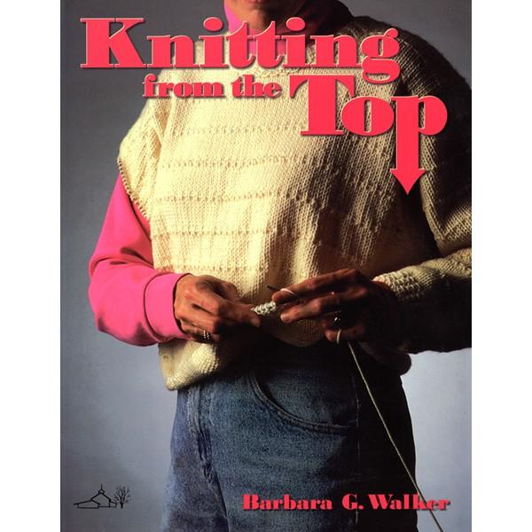 Knitting From The Top,
Barbara G. Walker