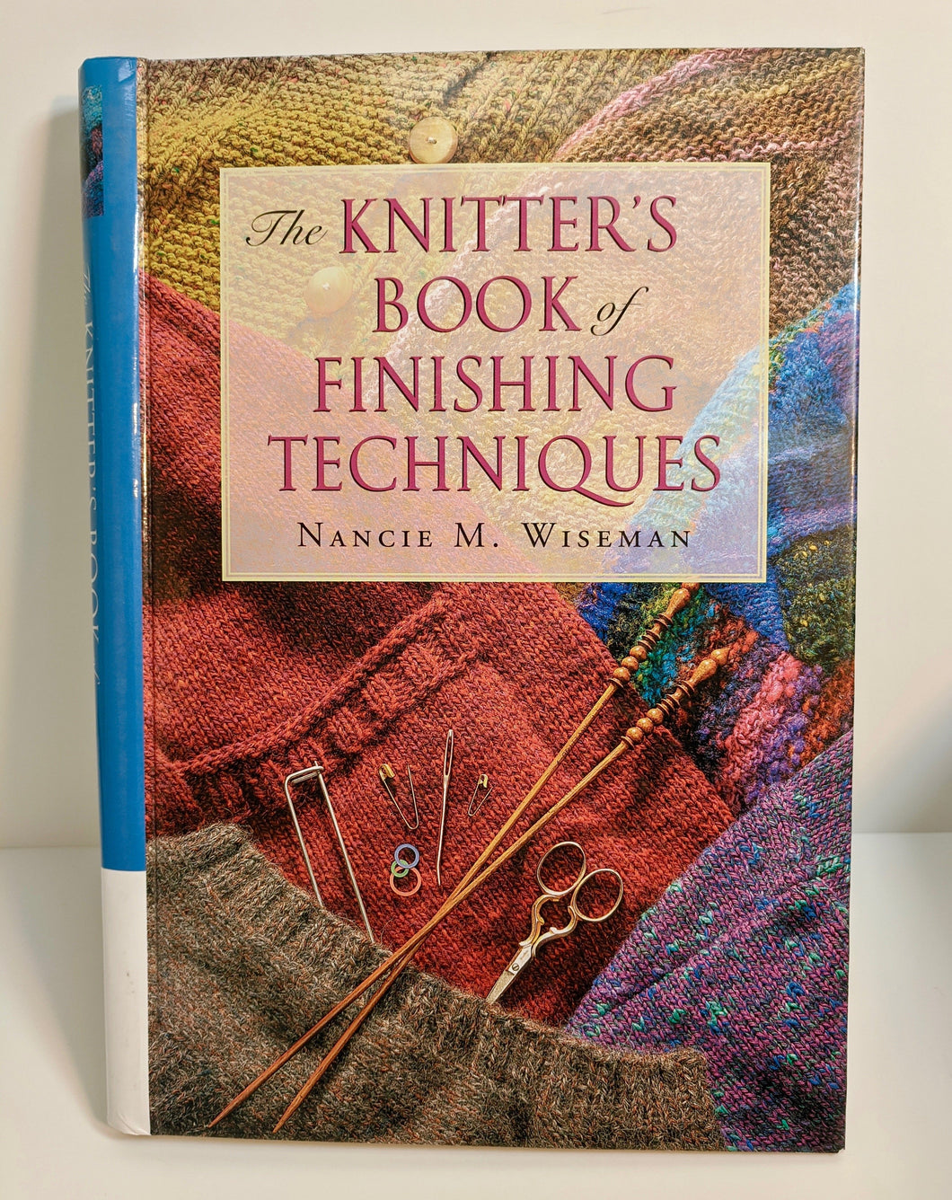 The Knitter's Book of Finishing Techniques, by Nancie W. Wiseman