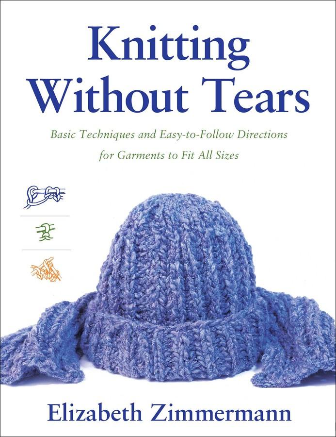 Knitting Without Tears, by Elizabeth Zimmermann